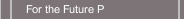 For the Future P